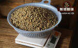 关于咖啡生豆的知识整理 各国咖啡的等级划分与命名